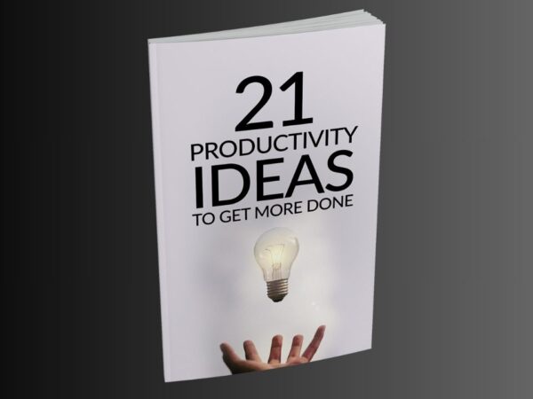 21 Productivity Ideas To Get More Done